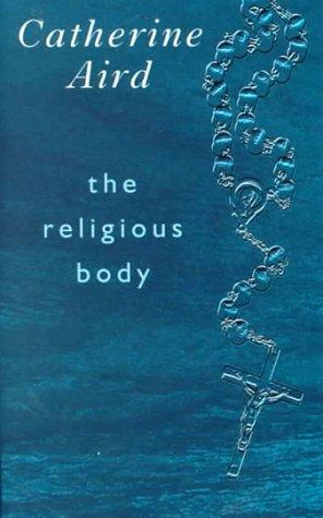 Catherine Aird: The Religious Body (Hardcover, 2000, Chivers North America)