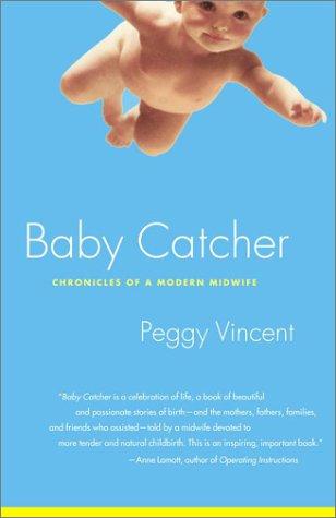 Peggy Vincent: Baby Catcher (Paperback, 2003, Scribner)