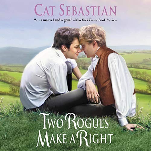 Cat Sebastian: Two Rogues Make a Right (AudiobookFormat, 2020, HarperCollins B and Blackstone Publishing)