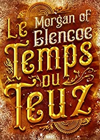 Morgan of Glencoe: Le temps du teuz (Paperback, Français language, 2022, ActuSF)