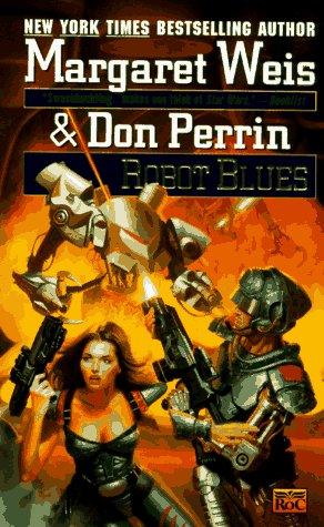 Margaret Weis, Don Perrin: Robot Blues (Mag Force 7) (Roc)