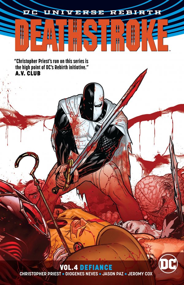 Christopher J. Priest: Deathstroke Vol. 4: Defiance (Paperback, 2018, DC Comics)