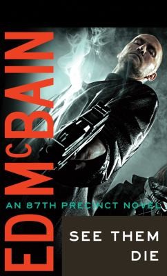 Ed McBain: See Them Die An 87th Precinct Novel (2012, Thomas & Mercer)
