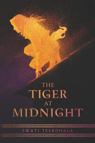 Swati Teerdhala: The Tiger at Midnight (2019, Harper Collins)