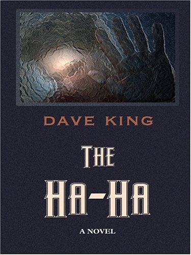 King, Dave: The ha-ha (2005, Wheeler Pub.)
