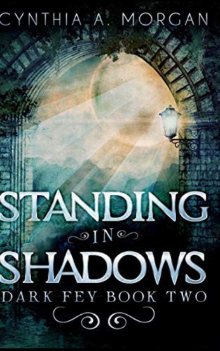 Cynthia a Morgan: Standing in Shadows (Hardcover, 2021, Blurb)