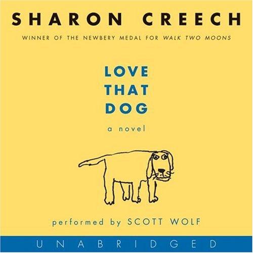 Sharon Creech: Love That Dog CD (AudiobookFormat, 2006, HarperChildrensAudio)