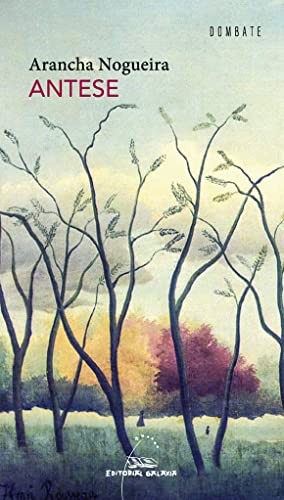 Arancha Nogueira: Antese (Paperback, 2022, Editorial Galaxia, S.A.)