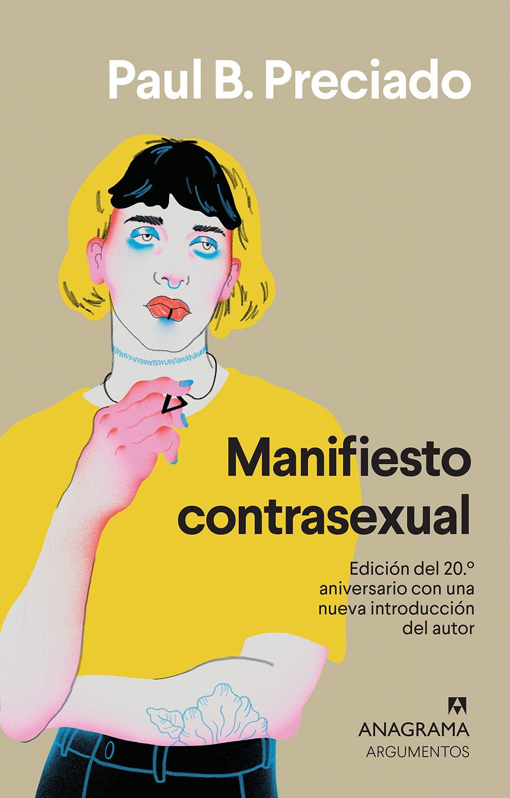 Paul B. Preciado DUPLICATE: Manifiesto contrasexual (Spanish language, 2020, Editorial Anagrama)