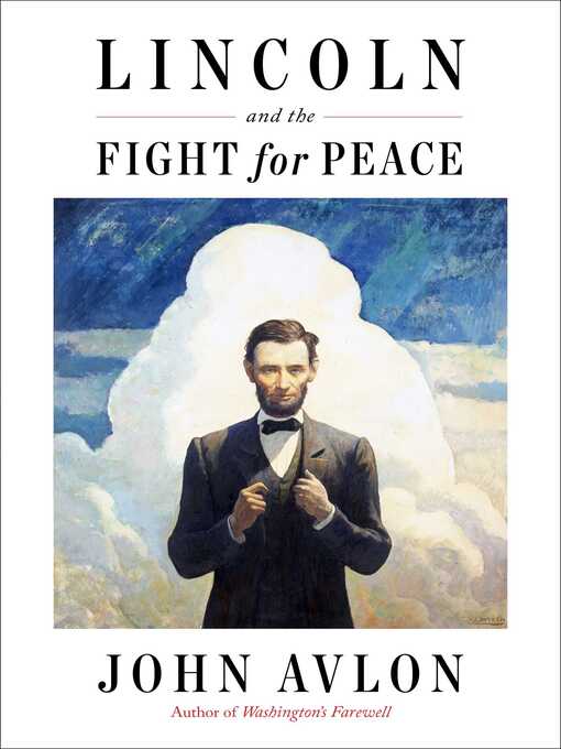 John Avlon: Lincoln and the Fight for Peace (EBook, 2022, Simon & Schuster)