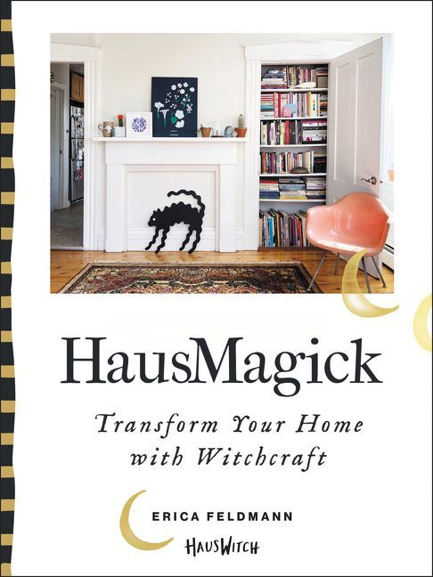 Erica Feldmann: HausMagick (2019, HarperCollins Publishers)