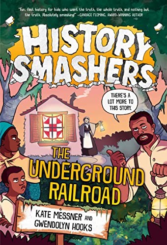 Kate Messner, Gwendolyn Hooks, Damon Smyth: History Smashers (2022, Random House Children's Books, Random House Books for Young Readers)