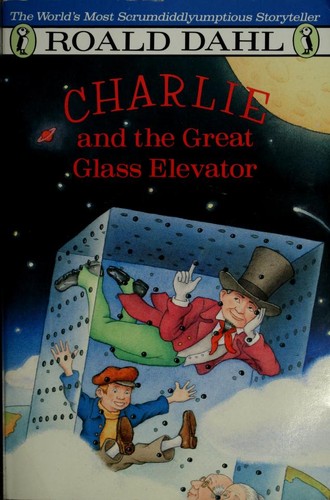 Roald Dahl: Charlie and the great glass elevator (1988, Puffin Books)