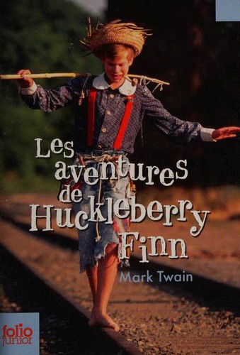 Mark Twain: Les aventures d'Huckleberry Finn (French language, 2011, Gallimard)