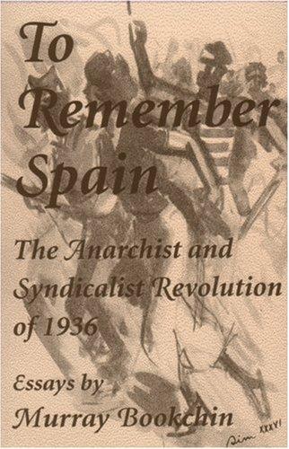 Murray Bookchin: To Remember Spain (1996, AK Press)