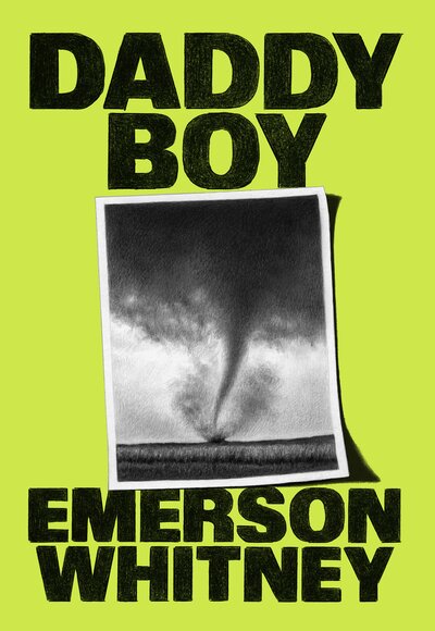 Emerson Whitney: Daddy Boy (2023, McSweeney's Publishing)