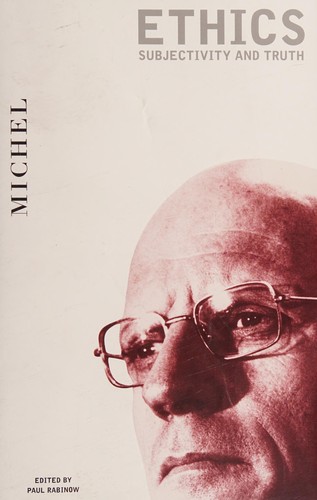 Michel Foucault: Ethics (1997, New Press)