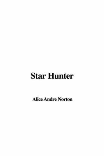 Andre Norton: Star Hunter (Paperback, 2007, IndyPublish)