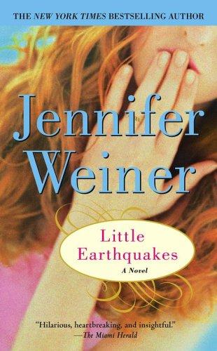 Jennifer Weiner: Little Earthquakes (Paperback, 2006, Pocket Star)