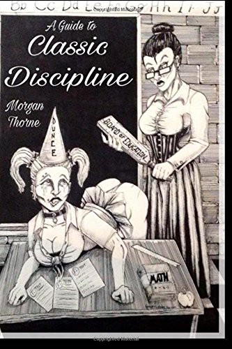 Morgan Thorne: A Guide to Classic Discipline (Paperback, Morgan Thorne)