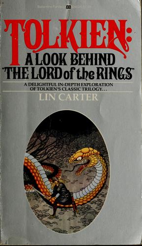 Linwood Vrooman Carter: Tolkien: a look behind 'The lord of the rings'. (1972, Ballantine Books)