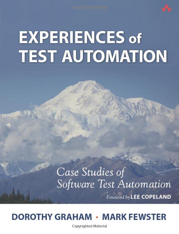 Dorothy Graham: Experiences of Test Automation (Paperback, 2010, Addison-Wesley)