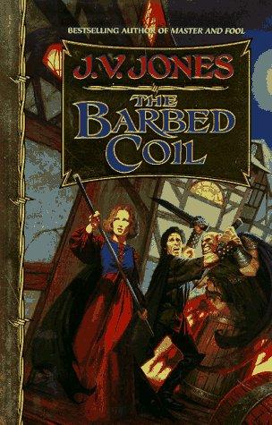 J. V. Jones: The barbed coil (1997, Warner Books)