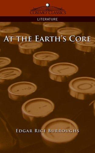 Edgar Rice Burroughs: At the Earth's Core (Paperback, Cosimo Classics)