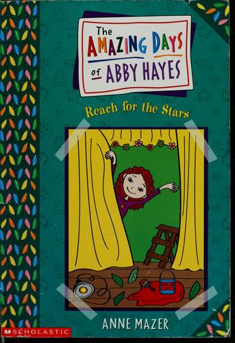 Anne Mazer: Reach for the stars (2000, Scholastic Inc.)