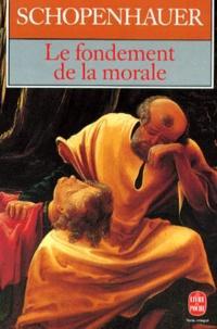 Arthur Schopenhauer: Le fondement de la morale (French language, 1991)