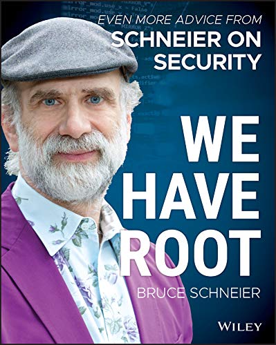 Bruce Schneier: We Have Root (2019, Wiley & Sons, Limited, John)