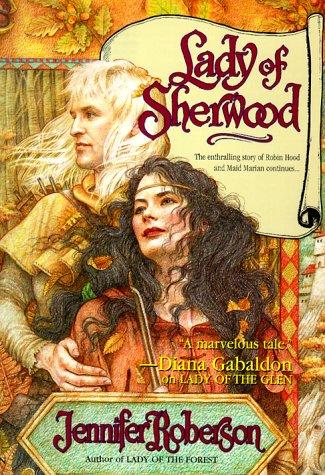 Jennifer Roberson: Lady of Sherwood (1999, Kensington Books)