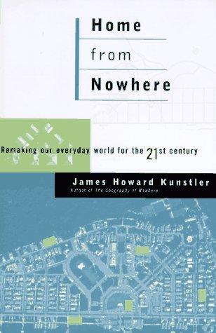 James Howard Kunstler: Home from nowhere (1996, Simon & Schuster)
