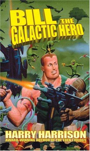 Harry Harrison: Bill The Galactic Hero (2004, I Books)