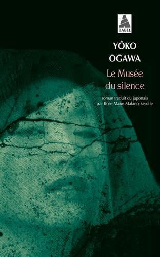 Yoko Ogawa: Le musée du silence (French language, 2005)
