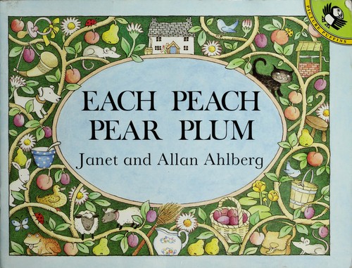 Janet Ahlberg: Each peach pear plum (1989, Puffin)