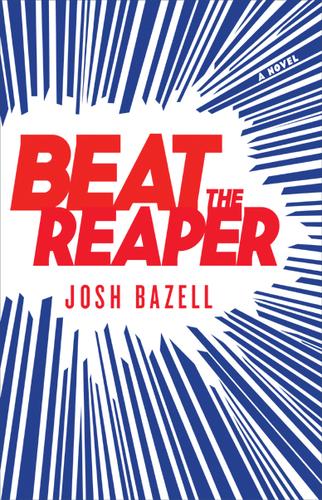 Josh Bazell: Beat the Reaper (Peter Brown #1) (2009, Little, Brown)