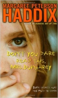 Margaret Peterson Haddix: Don't you dare read this, Mrs. Dunphrey (1997, Aladdin Paperbacks)