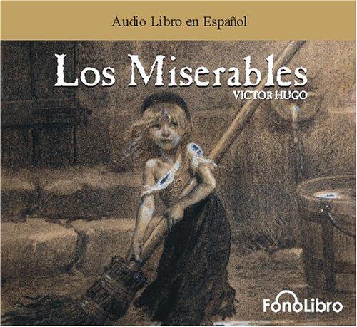 Victor Hugo: Los Miserables (AudiobookFormat, Spanish language, 2004, FonoLibro Inc.)