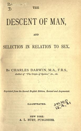 Charles Darwin: The  descent of man, and selection in relation to sex. (1874, Burt)