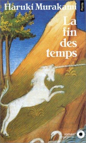 Haruki Murakami: La fin des temps (French language, 1994, Éditions du Seuil)