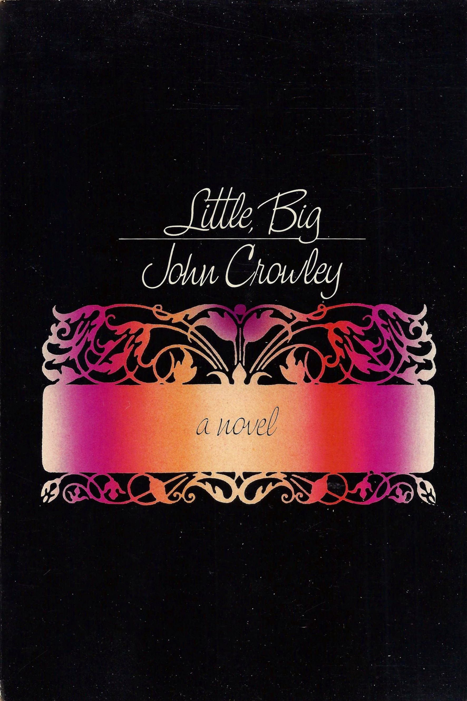 John Crowley: Little, Big (Paperback, 1981, Bantam Books)