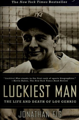 Jonathan Eig: Luckiest Man (Paperback, 2006, Simon & Schuster)