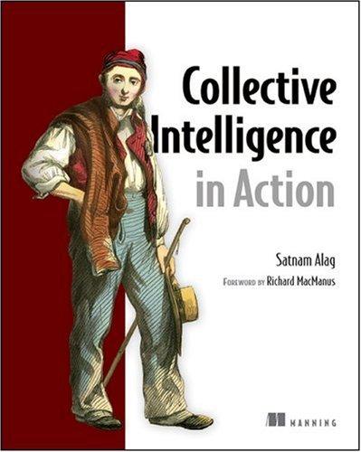 Satnam Alag: Collective intelligence in action (2008, Manning)