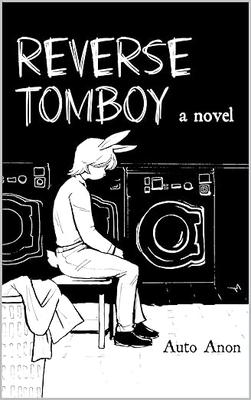 Auto Anon: Reverse Tomboy (Paperback)