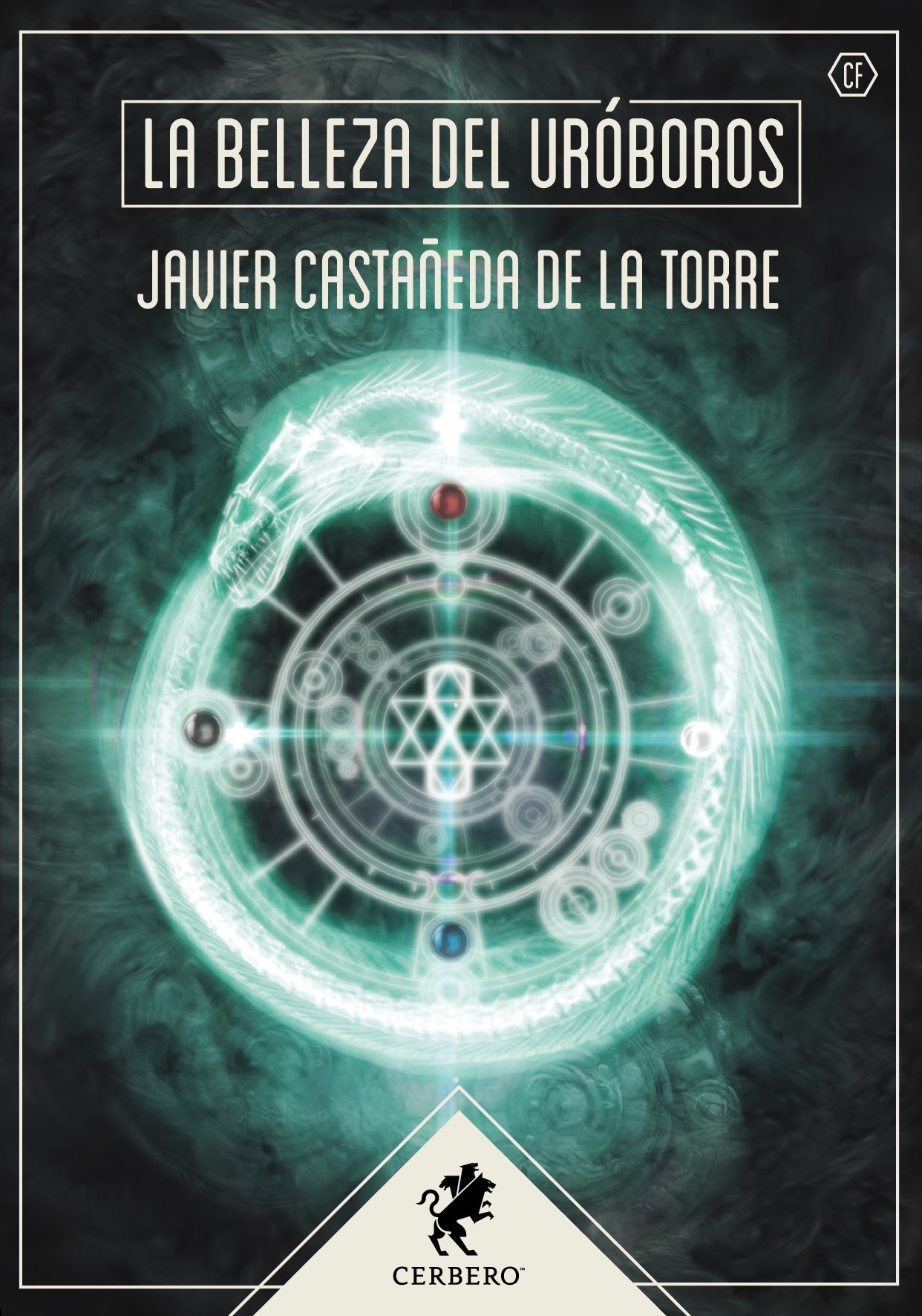 Javier Castañeda De la Torre: La belleza del Uróboros (EBook, castellano language, Cerbero)