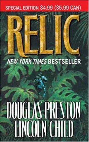Douglas Preston, Lincoln Child: Relic (Paperback, 2007, Tor Books)