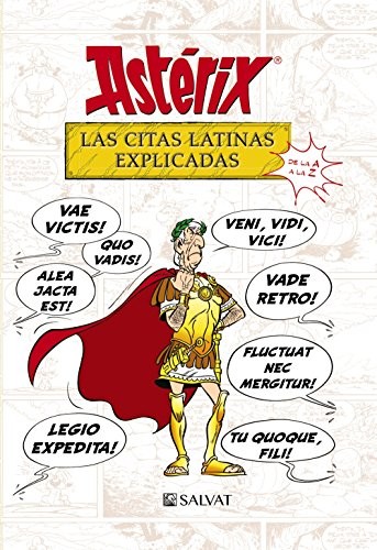 René Goscinny, Xavier Senín, Bernard-Pierre Molin, Isabel Soto, Albert Uderzo: Astérix. Las citas latinas explicadas (Hardcover, 2018, Editorial Bruño)