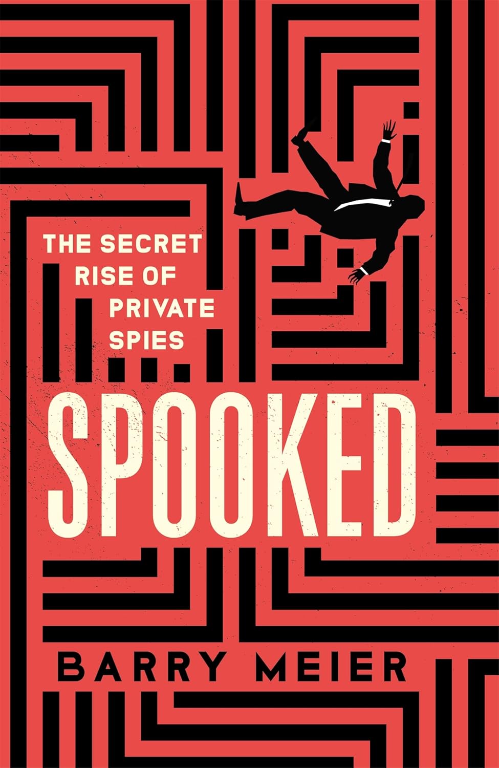Barry Meier: Spooked (2021, Hodder & Stoughton)