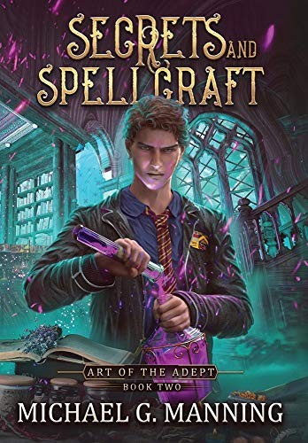 Michael G. Manning: Secrets and Spellcraft (Hardcover, 2019, Michael G. Manning)